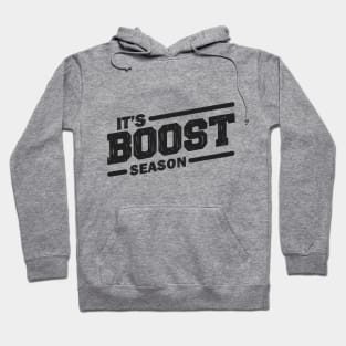 It's boost season Hoodie